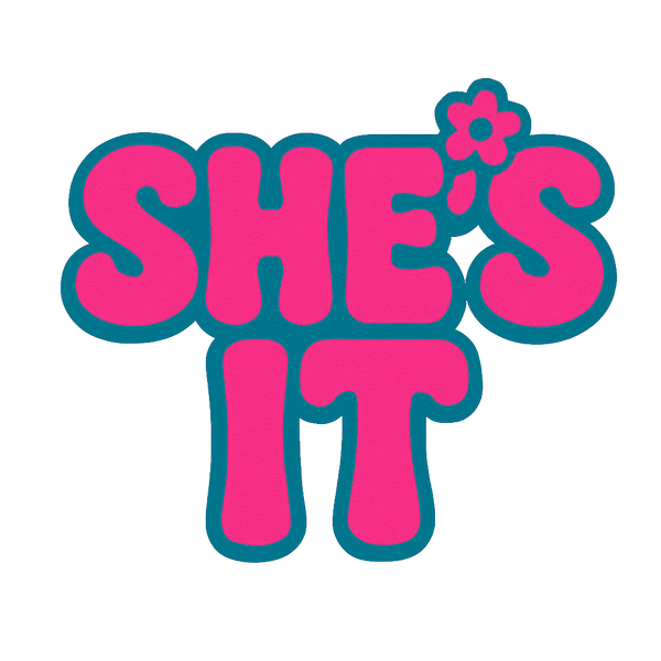 SHE's It